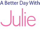 A better day with Julie
